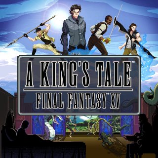 FINAL FANTASY XV: PreOrder DLC – A KING'S TALE: FINAL FANTASY XV 